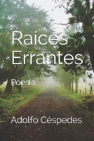 Raíces Errantes: Poesía (Spanish Edition) B08762T3WM Book Cover