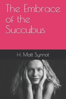 The Embrace of the Succubus B08RRJYQSM Book Cover