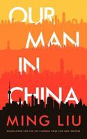 Our Man in China 1477235159 Book Cover