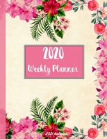 2020 Weekly Planner: Cute Floral Cover - Multi Use Calendar Organizer Diary Notebook For Life Management Budget Tracking Appointment Dates Shopping List Personal Reminders and Goals - 2021 Planner Inc 1698649517 Book Cover