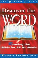 Discover the Word: Reading the Bible for All Its Worth (Dialog Series) 0834117002 Book Cover