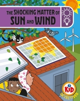 Kid Detectives: The Shocking Matter of Sun and Wind 152632492X Book Cover