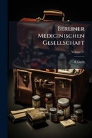 Berliner Medicinischen Gesellschaft, Volume 21 1147610290 Book Cover