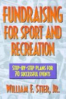 Fundraising for Sport and Recreation 0873224000 Book Cover