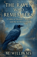 The Raven Who Remembers B0FP54DWW6 Book Cover