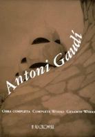 Antoni Gaudi: Complete Works 8489439753 Book Cover