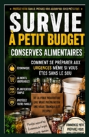 Stockage alimentaire de survie à petit budget: Comment se préparer aux urgences même si vous êtes fauché (French Edition) B0H1LR94R5 Book Cover