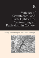 Varieties of Seventeenth- and Early Eighteenth-Century English Radicalism in Context 1138376396 Book Cover