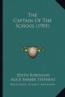 The Captain of the School 0548666059 Book Cover