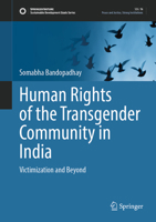 Human Rights of the Transgender Community in India: Victimization and Beyond 9819613248 Book Cover