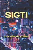 Sigti: (Los d�as de cristal) 1075692431 Book Cover