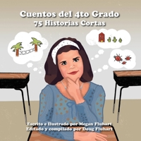 Cuentos del 4to Grado: 75 Historias Cortas 1633375579 Book Cover