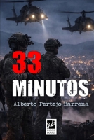 33 Minutos: Novela bélica ambientada en la captura de Nicolás Maduro (Spanish Edition) B0GH7D1RVY Book Cover