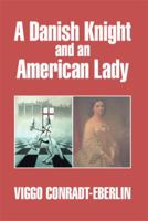 A Danish Knight and an American Lady 1499015917 Book Cover
