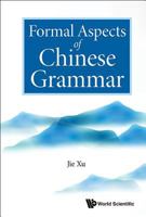 Formal Aspects of Chinese Grammar 9813202912 Book Cover
