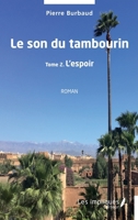 Le son du tambourin: Tome 2 L'espoir Roman (French Edition) 2384174681 Book Cover