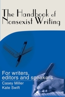 The Handbook of Nonsexist Writing 0060962380 Book Cover