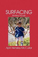 Surfacing: Breaking Through 1608362485 Book Cover
