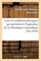 Des Lois Et Conditions Physiques Primordiales: Qui Président À l'Opération de la Lithotripsie Scientifique 2019985845 Book Cover