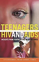 Teenagers, HIV, and AIDS: Insights from Youths Living with the Virus (Sex, Love, and Psychology) 0275988929 Book Cover