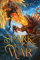 Spark of War: A Progression Fantasy Epic B0GDF9K9RF Book Cover