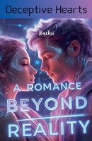 Deceptive Hearts A Romance Beyond Reality B0F344BSNC Book Cover