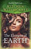Kitchen Witchcraft : The Element of Earth 1789043492 Book Cover