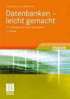 Datenbanken - Leicht Gemacht: Ein Arbeitsbuch Fur Nicht-Informatiker 383480987X Book Cover