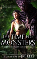 The Time for Monsters: An Eldritch Xenomorph Monster Romance 1778450156 Book Cover