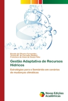 Gestão Adaptativa de Recursos Hídricos: Estratégias para o Semiárido em cenários de mudanças climáticas 6202408855 Book Cover