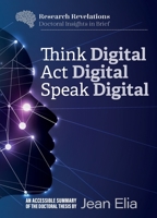 Think Digital, Speak Digital, Act Digital 1915529190 Book Cover