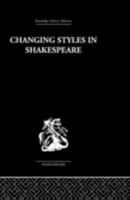 Changing Styles in Shakespeare 0415353165 Book Cover
