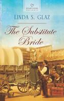 The Substitute Bride 0373486693 Book Cover