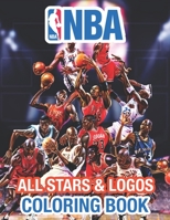 NBA All Stars and Logos Coloring Book: LeBron James, Kevin Durant, Kawhi Leonard, Stephen Curry, Russell Westbrook and all team logo 1671728017 Book Cover