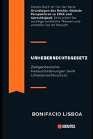 Urheberrechtsgesetz: Zeitgenössische Herausforderungen beim Urheberrechtsschutz (Grundlagen des Rechts: Globale Perspektiven zu Ethik und Gerechtigkeit) B0CFX63WZ9 Book Cover