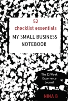 52 Checklist Essentials My Small Business Notebook 1735049115 Book Cover