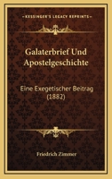 Galaterbrief Und Apostelgeschichte: Ein Exegetischer Beitrag Zur Geschichte Des Urchristentums 1021698679 Book Cover