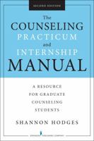 The Counseling Practicum and Internship Manual: A Resource for Graduate Counseling Students 0826118321 Book Cover