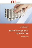 Pharmacologie de la Reproduction 3841799159 Book Cover
