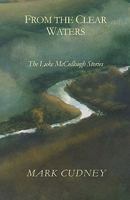 From the Clear Waters: The Luke McCullough Stories 1440453640 Book Cover