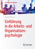 Einführung in die Arbeits- und Organisationspsychologie (Basiswissen Psychologie) (German Edition) 3662715244 Book Cover