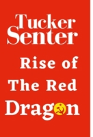 Rise of The Red Red Dragon 1387999389 Book Cover