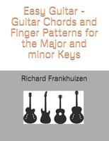 Easy Guitar - Guitar Chords and Finger Patterns for the Major and Minor Keys 1790615453 Book Cover