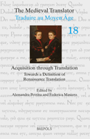 Acquisition Through Translation : Towards a Definition of Renaissance Translation 2503589545 Book Cover