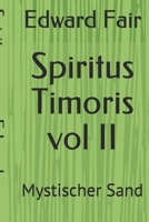 Spiritus Timoris vol II: Mystischer Sand (Portuguese Edition) B089CK9H8R Book Cover