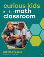 Curious Kids in the Math Classroom 1041118988 Book Cover