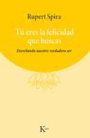 Tú eres la felicidad que buscas: Desvelando nuestro verdadero ser 8411211282 Book Cover