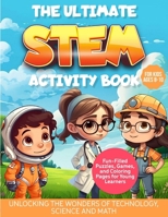 The Ultimate STEM Activity Book B0C6WDZXV5 Book Cover