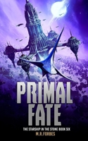 Primal Fate (The Starship In The Stone) B0FFBJ5868 Book Cover