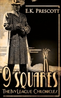 The Ivy League Chronicles: 9 Squares Book 1 1589852540 Book Cover